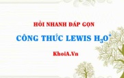 Công thức Lewis của H3O+ - Hỏi đáp môn Hóa